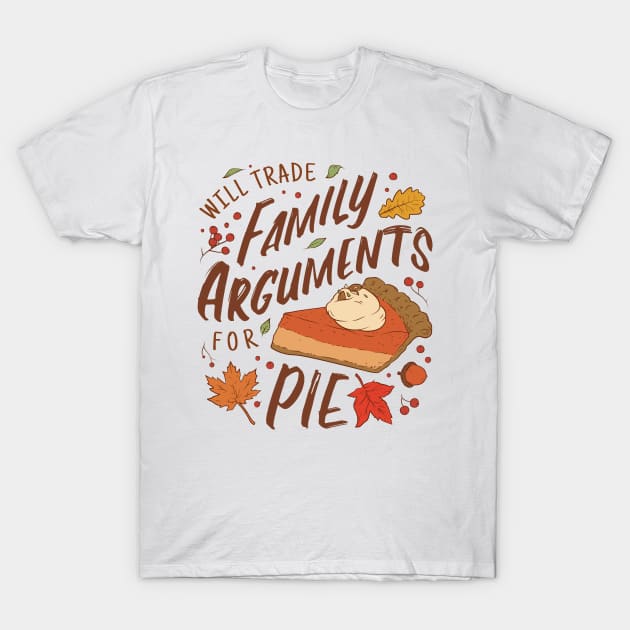 Pie Over Squabbles T-Shirt by Life2LiveDesign